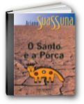 Capa do livro o Santo e a Porca de Ariano Suassuna